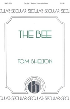 Bee The by Shelton Tom T Jr for SAB and Piano