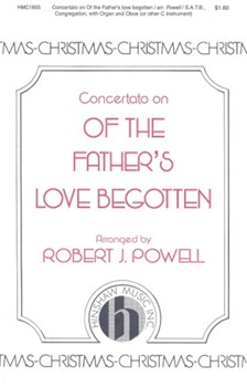 Of The Father's Love Begotten by - Powell Robert - for SATB