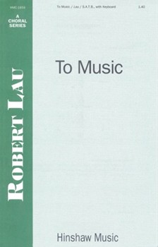 To Music by Lau Robert C for SATB