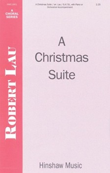Christmas Suite by Lau Robert C for SATB