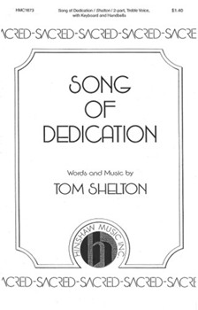 Song Of Dedication by Shelton Tom T Jr for SA and Piano