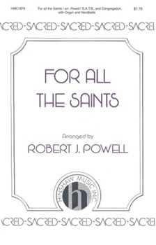 For All The Saints by Powell Robert for SATB