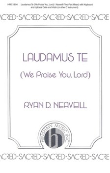Laudamus Te by Neaveill Ryan for 2-Part Mixed