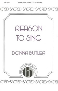 Reason To Sing by Butler Donna for SATB