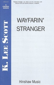 Wayfarin' Stranger by - Scott K Lee - for SATB a cappella