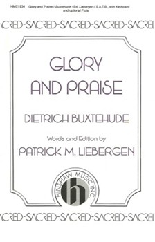 Glory & Praise by Buxtehude Dietrich - Liebergen Patrick M - for SATB