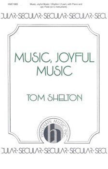 Music Joyful Music by Shelton Tom T Jr for 2-Part