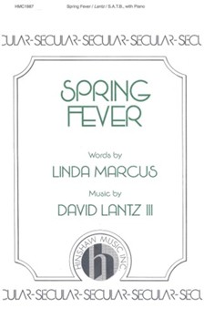 Spring Fever by Lantz David for SATB