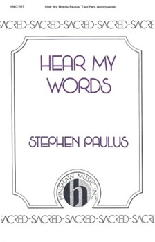 Hear My Words by Paulus Stephen for 2-Part