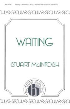 Waiting by McIntosh Stuart for SATB