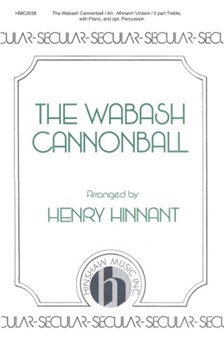 Wabash Cannonball by - Hinnant Henry - for SA and Piano