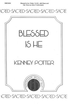 Blessed Is He by Potter Kenney for SAB and Piano