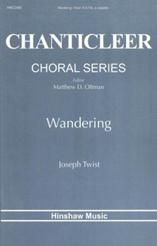 Wandering by Twist Joseph for SATB a cappella