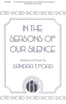 In The Seasons Of Our Silence ford Sandra for SATB