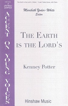 Earth Is The Lord's by Potter Kenney for SA and Piano
