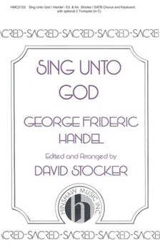 Sing Unto God by Handel George Frideric - Stocker David - for SATB