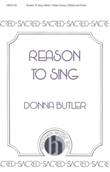 Reason To Sing by Butler Donna for SSAA