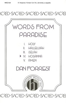 Hosanna From Words From Paradise forrest Dan for SATB