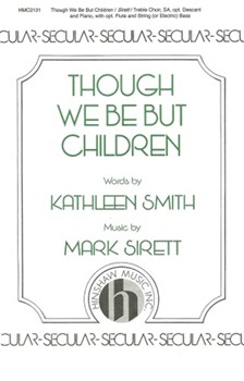Though We Be But Children by Sirett Mark for SA and Piano
