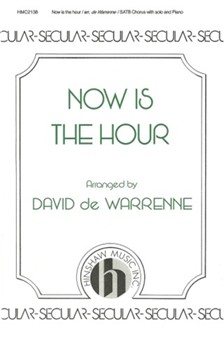 Now Is The Hour by De Warrenne David for SATB