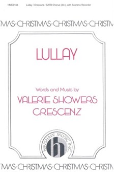 Lullay by Crescenz Valerie Showers for SATB (w/Recorder)