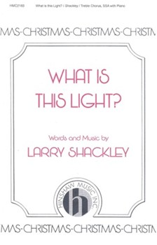 What Is This Light by Shackley Larry for SSA
