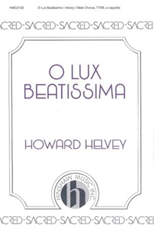 O Lux Beatissima by Helvey Howard for TTBB