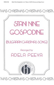 Stani Nine Gospodine (Bulgarian by - Peeva Adela - for SATB (Christmas Song)