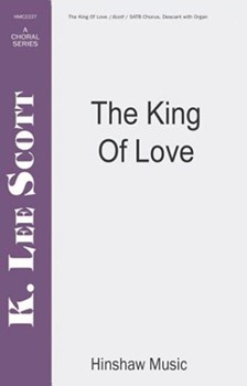 King Of Love by - Scott K Lee - for SATB
