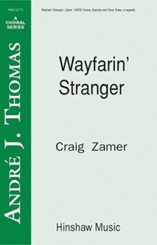 Wayfarin' Stranger by - Zamer Craig - for SATB a cappella