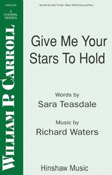 Give Me Your Stars To Hold by Waters Richard for SATB