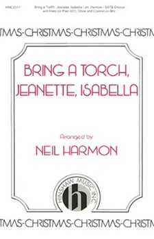 Bring A Torch Jeanette Isabella by - Harmon Neil - for SATB