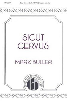 Sicut Cervus by Buller Mark for SATB a cappella