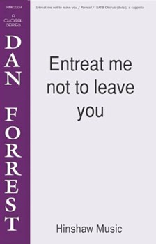 Entreat Me Not To Leave You forrest Dan - Forrest Dan - for SATB