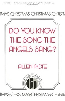 Do You Know the Song the Angels Sang by Pote Allen for S(S)A
