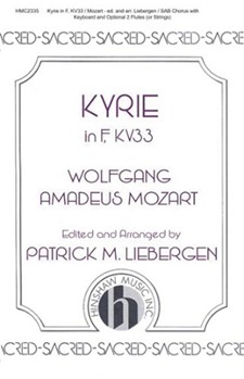 Kyrie in F by Mozart Wolfgang Amadeus - Liebergen Patrick M - for SAB