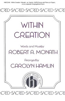 Within Creation by Monath Robert - Hamlin Carolyn - for SATB