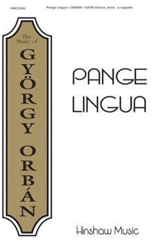 Pange Lingua by Orban Gyorgy for SATB