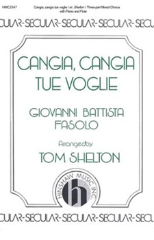 Cangia cangia tue voglie by Fasolo Giovanni Bat - Shelton - for 3-Part Mixed