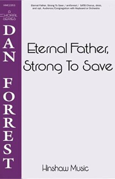 Eternal Father Strong To Save by Dykes John Bacchus - Forrest Dan - for SATB divisi