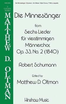 Die Minnesanger by Schumann Robert - Oltman Matthew - for TTBB