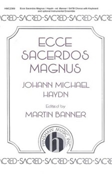 Ecce Sacerdos Magnus by Haydn Michael - Banner Martin - for SATB