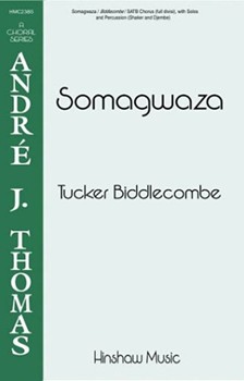 Somagwaza by Biddlecombe Tucker for SATB divisi