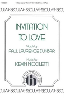 Invitation To Love by Dunbar and Nicoletti for SSA and Piano