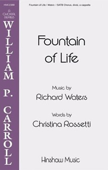 Fountain of Life by Waters Richard for SATB