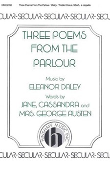 Three Poems From The Parlour by Daley / Jane / Cassandra for SSAA a cappella
