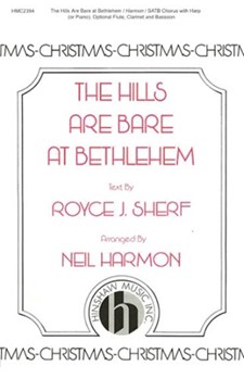 Hills Are Bare At Bethlehem by - Harmon Neil - for SATB