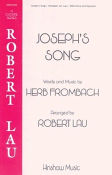 Joseph's Song by Frombach Herb - Lau Robert - for SAB and Piano