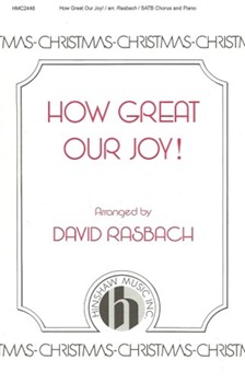 How Great Our Joy by Traditional German - Rasbach David - for SATB and Piano