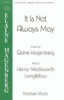 It Is Not Always May by Hagenberg Elaine for SATB divisi and Piano